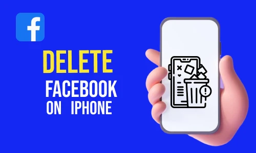 How to Delete Facebook on iPhone